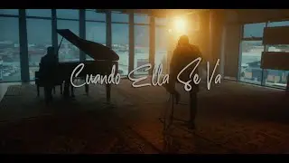 CANO - CUANDO ELLA SE VA (ACÚSTICO) [VIDEOCLIP OFICIAL]