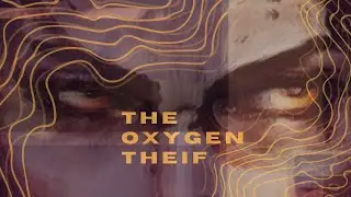 Victor V. - the oxygen thief.