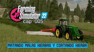 Farming Simulator 22 | Goldcrest Valley | Matando malas Hierbas y cortando Hierba | cap 005