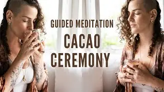 Cacao Ceremony At Home - Great Morning Practice for your Daily Routine