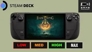 ELDEN RING | STEAM DECK BENCHMARK | 800P | Low | Med | High | Max Settings | FSR