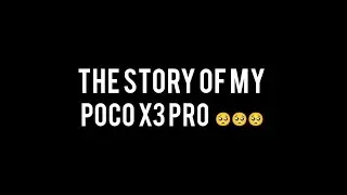 🥺🥺| The story of my poco x3 pro to realme 3 pro |🥺🥺