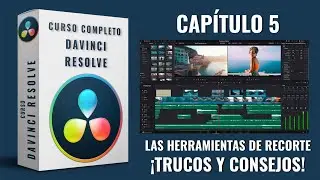 Curso de edición de video - Davinci Resolve - 🎬 Capítulo 5 - Herramientas de recorte - Trucos