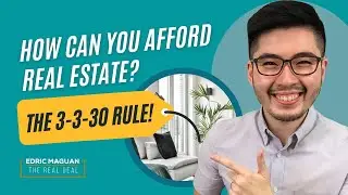 How Can You Afford Real Estate? (Follow The 3-3-30 Rule)