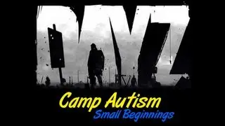 DayZ Camp Autism - Small Beginnings