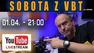 Sobota z VBT - Live! + Q&A - 01.04 od 