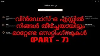 Windows Settings - (Part - 7) Explained In Malayalam