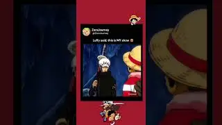 This Is My Show😂#onepiece #luffy #anime #animeedit #law #onepieceedit