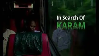 Trailer: In Search of Karam: A Tale of Climate Crisis