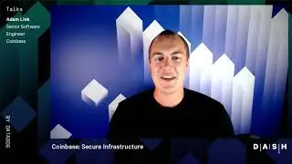 Secure Infrastructure, Faster Development: A Framework - Dash 2020 (Coinbase)