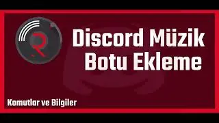 | Discord | Nasıl müzik botu eklenir | Komutlar |