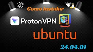 Instalar ProtonVPN en Ubuntu 24.04.01