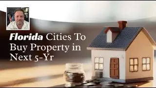 3 Best Florida Cities to Buy Property in the Next 5-Yr