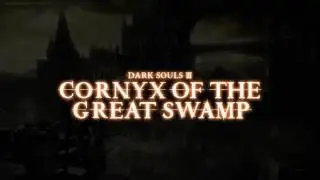 Cornyx of the Great Swamp Dialogue (Dark Souls III)
