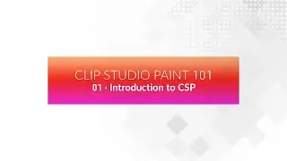 CLIP STUDIO PAINT 101 – The Essentials – Introduction