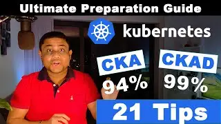 How to Pass CKA, CKAD with Flying Colours? Kubernetes Ultimate Preparation Guide (21 Tips)