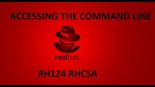 RH124-Chapter 1-Accessing the command line by Karun Behal