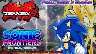 Sonic Frontiers: The Final Horizon - Final Boss & Ending (But With Tekken 8 Music)