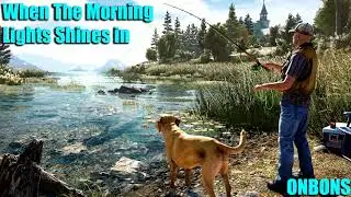 1 HOUR | When The Morning Lights Shines in | FARCRY 5