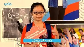 YOLA Young Pioneers Camp 2018 – Khai phóng sức mạnh tiềm năng của những người tiên phong