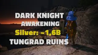 Dark Knight Awakening - Tungrad Ruins 325AP | 24.000K TL - Telescope Part - 16 min showcase