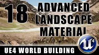 Advanced Landscape Auto Material - Building Worlds In Unreal - Episode 18