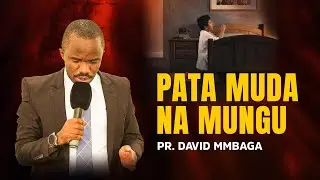 🔴 LIVE: 10/01/2024 | PATA MUDA NA MUNGU | PR. DAVID MMBAGA