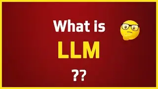What is Large Language Model - LLM?