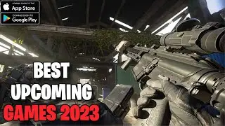 The Top 10 BEST UPCOMING Mobile Games 2023!! (Android/iOS)