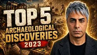Top 5 Archaeological Discoveries of 2023