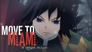 Kimetsu no Yaiba 「AMV」- Move To Miami