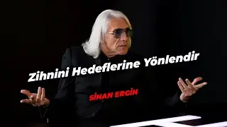 Direct Your Mind Towards Your Goals - Be Your Own Coach with Sinan Ergin!