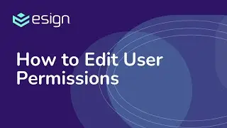 E-Sign eSignature - How to Edit User Permissions
