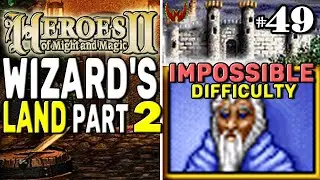 Heroes of Might & Magic 2 | Wizard's Land 2 | Impossible Difficulty