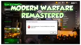 Out Of Memory Error Fix - Call Of Duty Modern Warfare Remastered Steam (Safe Mode Method)
