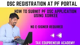 How to register DSC in PF portal using Xorkee App | No E-Signer| - Tamil PF Portal