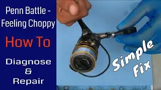 Penn Battle II 3000 Feeling Choppy: Problem Diagnosis & Fix - Fishing Reel Repair