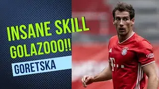 Leon Goretska  Insane Skill!! Bayern Munich Golazoooo !!!