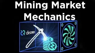 Mining Market Mechanics - Decred Research Read-Through by Checkmate