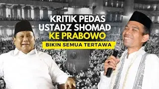LUCUNYA KRITIK USTADZ SHOMAD KEPADA PRABOWO, MEMBUAT HADIRIN TAK BISA MENAHAN TERTAWA