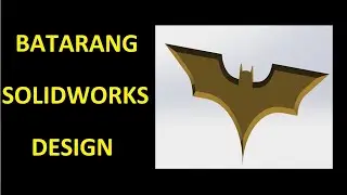 BATARANG | SOLIDWORKS DESIGN !!!!!
