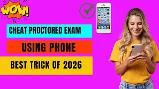 Cheat on Proctored Exam using Phone! Best trick so far