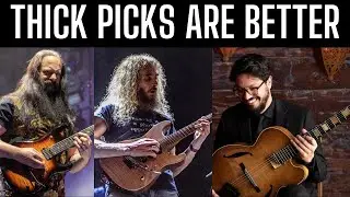 Why The Pro's Use Thick Picks