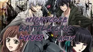 Nightcore battle cry [lyrics] [AMV]