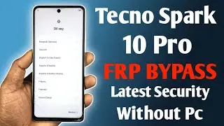New Security -Tecno Spark 10 Pro Frp Bypass Without PC | Tecno Spark 10 Pro Google Account Bypass