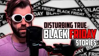 Disturbing True Black Friday Stories