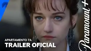 Apartamento 7A | Trailer Oficial | Paramount Plus Brasil