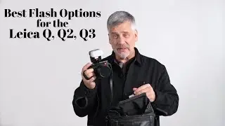 Best Flash Options for the Leica Q3 Q2 Q
