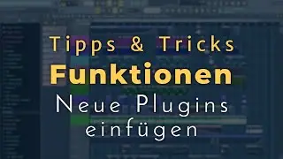 Plugins einfügen - FL Studio 20/12/11:  [Tutorial/Deutsch]