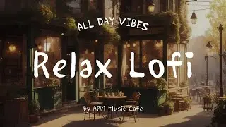 🎶 Lo-fi Music for Relax and Study | 2 Hours Chill Lo-fi Hip Hop Beats to Calm | Café Ambience ☕️